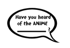 Have you heard of the ANIME _______? Quote Sticker