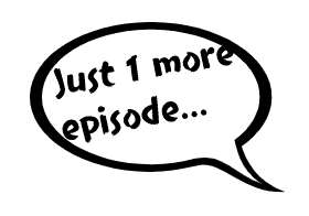 Just 1 more episode... Quote Sticker