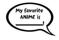 My favorite ANIME is _______! Quote Sticker