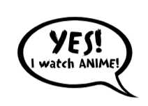 YES! I watch ANIME! Quote Sticker