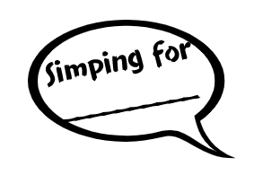 Simping for _______ Quote Sticker